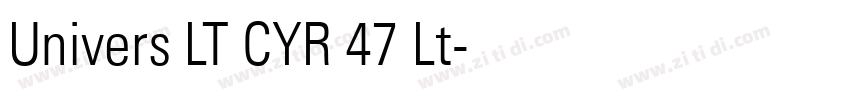 Univers LT CYR 47 Lt字体转换